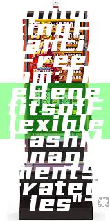 "Unlocking Financial Freedom: The Benefits of Flexible Cash Management Strategies"